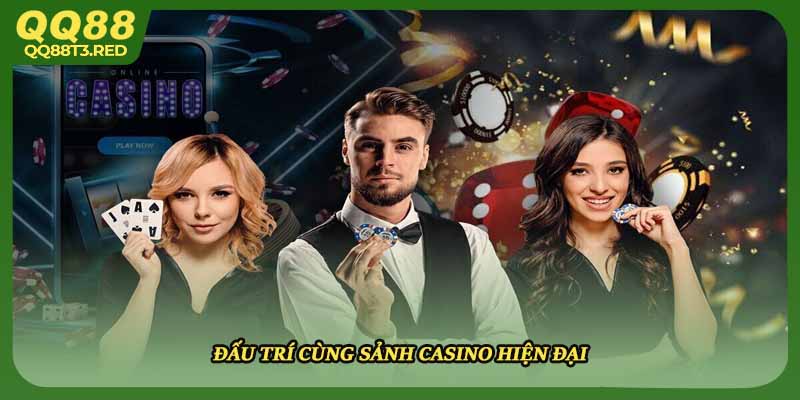 Đấu trí cùng sảnh casino hiện đại