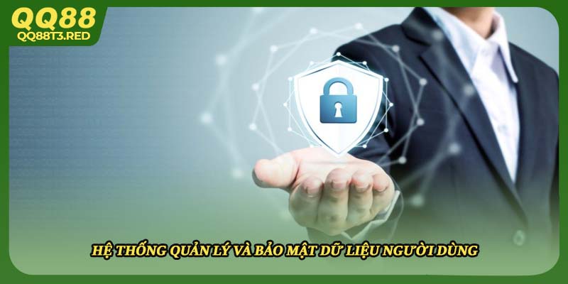 Hệ thống quản lý và bảo mật dữ liệu người dùng