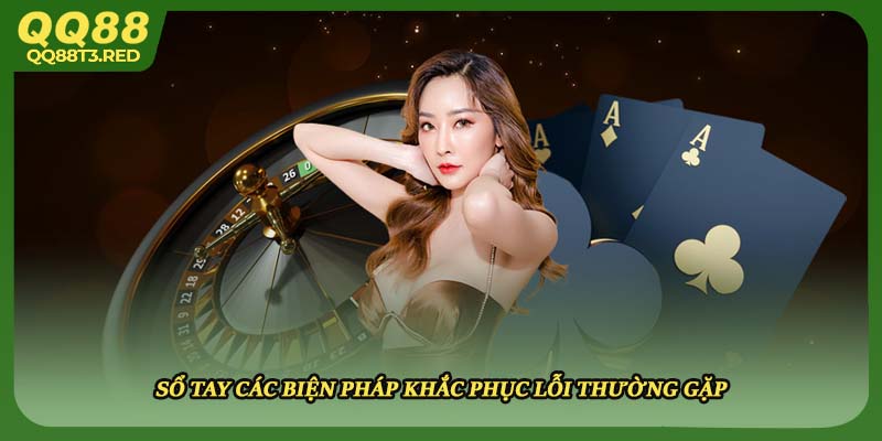 Sổ tay các biện pháp khắc phục lỗi thường gặp